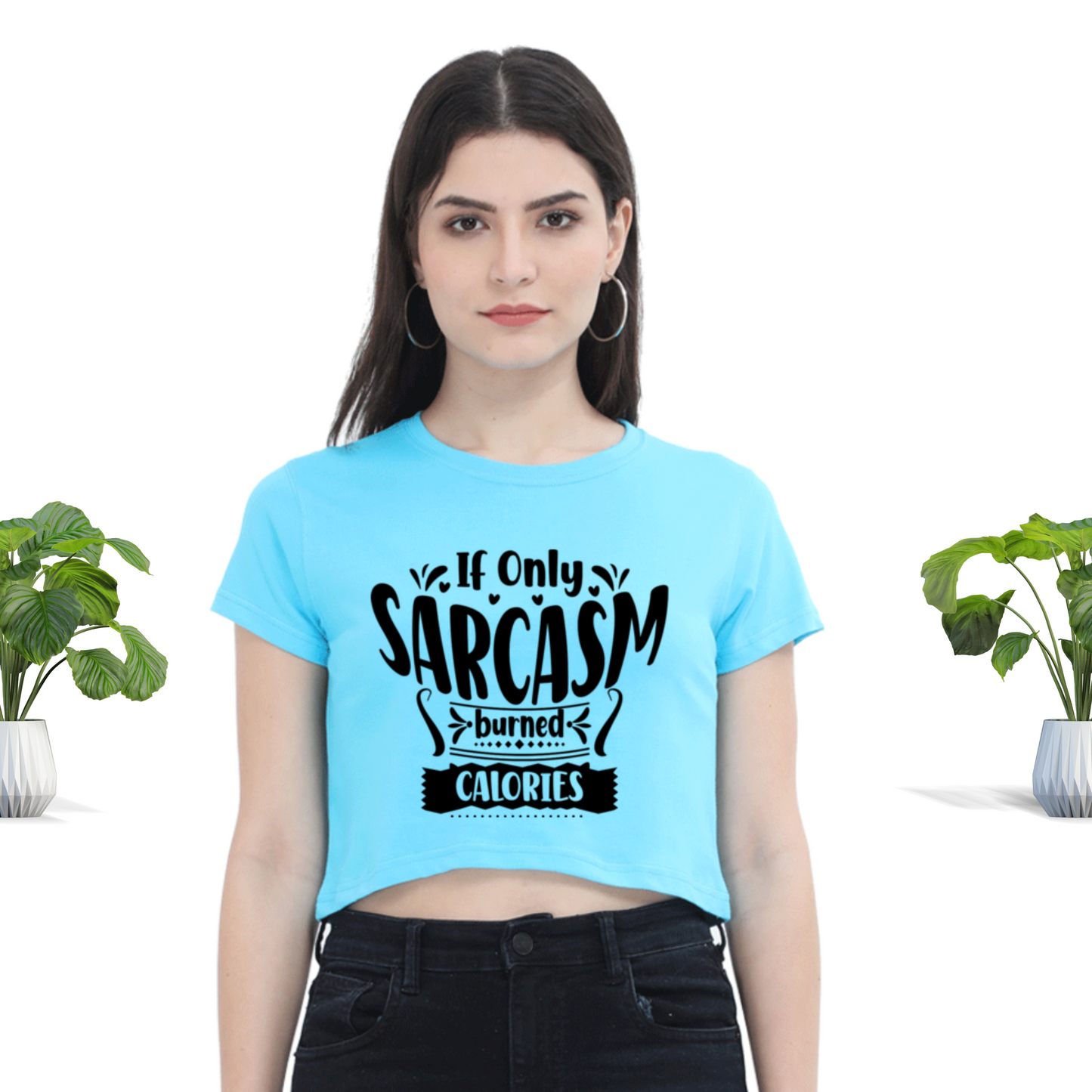 Sarcasm burns Calories